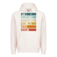 Pale Pink my favorite daughter gave me this shirt father's day pullover hoodie Premium Hoodie - linhVisuals