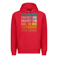 Red my favorite daughter gave me this shirt father's day pullover hoodie Premium Hoodie - linhVisuals