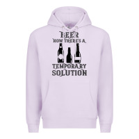Lilac womens funny beer now there's a temporary solution drinking design v n Premium Hoodie - linhVisuals