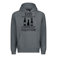 Rock womens funny beer now there's a temporary solution drinking design v n Premium Hoodie - linhVisuals