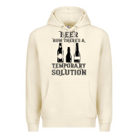 Sandshell womens funny beer now there's a temporary solution drinking design v n Premium Hoodie - linhVisuals