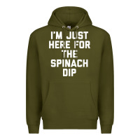 Army Green foodie appetizer i'm just here for the spinach dip premium t shirt Premium Hoodie - linhVisuals