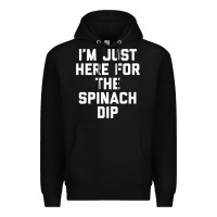 Black foodie appetizer i'm just here for the spinach dip premium t shirt Premium Hoodie - linhVisuals