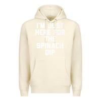 Sandshell foodie appetizer i'm just here for the spinach dip premium t shirt Premium Hoodie - linhVisuals