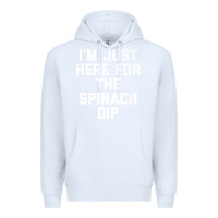 White foodie appetizer i'm just here for the spinach dip premium t shirt Premium Hoodie - linhVisuals