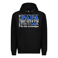 Black they call me papa because i'm too cool to be grandpa Premium Hoodie - linhVisuals