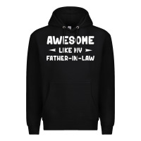 Black awesome like my father in law funny fathers day gift men wom t shirt Premium Hoodie - linhVisuals