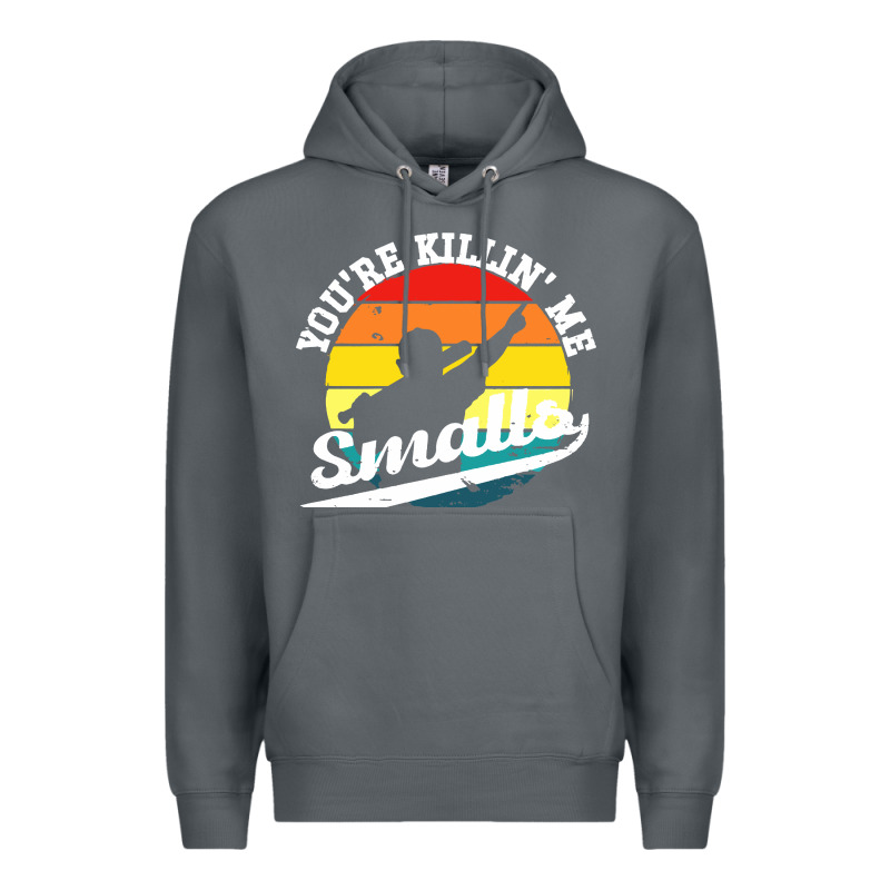 Youre Killing Me Smalls Premium Hoodie by linhVisuals | Teevron