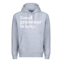 Heather Grey good grammar is sexy Premium Hoodie - linhVisuals