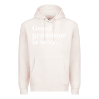 Pale Pink good grammar is sexy Premium Hoodie - linhVisuals