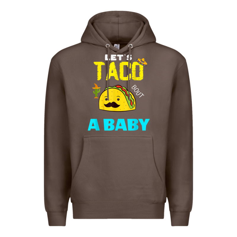 Lets Taco Bout A Baby May,5th Cinco De Mayo Mexican Party T Shirt Premium Hoodie by linhVisuals | Teevron