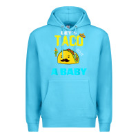 Ocean Blue lets taco bout a baby may,5th cinco de mayo mexican party t shirt Premium Hoodie - linhVisuals