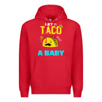 Red lets taco bout a baby may,5th cinco de mayo mexican party t shirt Premium Hoodie - linhVisuals