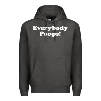 Charcoal Heather everybody poops Premium Hoodie - linhVisuals