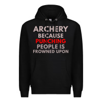 Black archery because punching people is frowned upon Premium Hoodie - linhVisuals