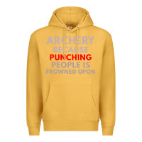 Mustard archery because punching people is frowned upon Premium Hoodie - linhVisuals