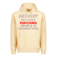 Pina Colada archery because punching people is frowned upon Premium Hoodie - linhVisuals