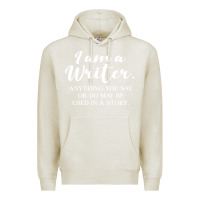 Oatmeal Heather i am a writer Premium Hoodie - linhVisuals