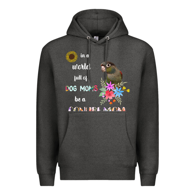Funny Be A Green Cheek Conure Parrot Bird Mom Mother Sweatshirt Premium Hoodie by linhVisuals | Teevron
