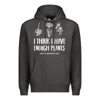 Charcoal Heather i think i have enough plants Premium Hoodie - linhVisuals