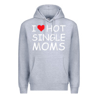 Heather Grey i love hot single moms tee red heart hot mother milf mommy t shirt Premium Hoodie - linhVisuals
