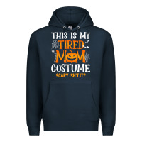 Navy halloween mom shirts funny this is my tired mom costume t shirt Premium Hoodie - linhVisuals