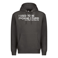 Smoke i used to be f cking stupid Premium Hoodie - linhVisuals