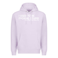 Lilac i used to be f cking stupid Premium Hoodie - linhVisuals