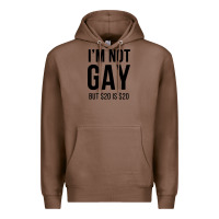 Chestnut i'm not gay but $20 is $20 (white) Premium Hoodie - linhVisuals