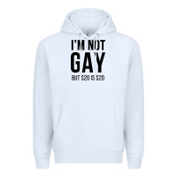 White i'm not gay but $20 is $20 (white) Premium Hoodie - linhVisuals
