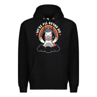 Black we're all gonna die funny cute unicorn Premium Hoodie - linhVisuals