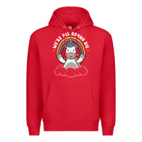 Red we're all gonna die funny cute unicorn Premium Hoodie - linhVisuals