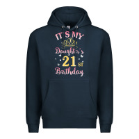 Navy it's my daughter's 21st birthday happy to her mommy daddy t shirt Premium Hoodie - linhVisuals