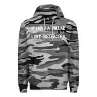 Slate Camo if i had a dollar for everytime i got distracted Premium Hoodie - linhVisuals