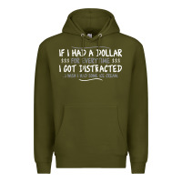 Army Green if i had a dollar for everytime i got distracted Premium Hoodie - linhVisuals