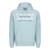 Blue Mist if i had a dollar for everytime i got distracted Premium Hoodie - linhVisuals