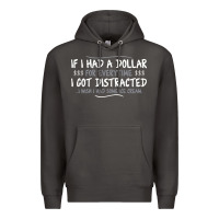 Smoke if i had a dollar for everytime i got distracted Premium Hoodie - linhVisuals