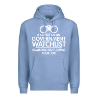 Colony Blue if i'm not on the government watchlist Premium Hoodie - linhVisuals