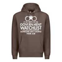 Coffee if i'm not on the government watchlist Premium Hoodie - linhVisuals