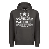 Smoke if i'm not on the government watchlist Premium Hoodie - linhVisuals