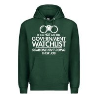 Sports Green if i'm not on the government watchlist Premium Hoodie - linhVisuals