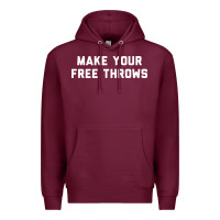 Burgundy make your free throws Premium Hoodie - linhVisuals