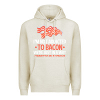 Oatmeal Heather bacon apparel t  shirt i'm not addicted to bacon we were just in a com Premium Hoodie - linhVisuals