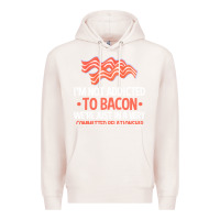 Pale Pink bacon apparel t  shirt i'm not addicted to bacon we were just in a com Premium Hoodie - linhVisuals