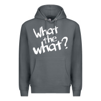 What The What Premium Hoodie | Teevron