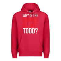 Cardinal why is the carpet all wet todd Premium Hoodie - linhVisuals