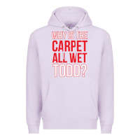 Lilac why is the carpet all wet todd Premium Hoodie - linhVisuals