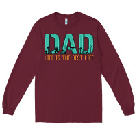 Burgundy dad life is the best life Long Sleeve Tee - Artiststas