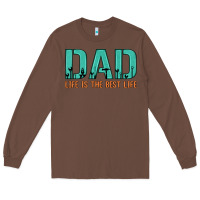 Chestnut dad life is the best life Long Sleeve Tee - Artiststas
