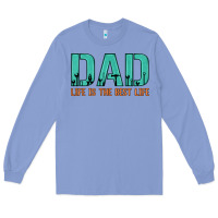 Colony Blue dad life is the best life Long Sleeve Tee - Artiststas